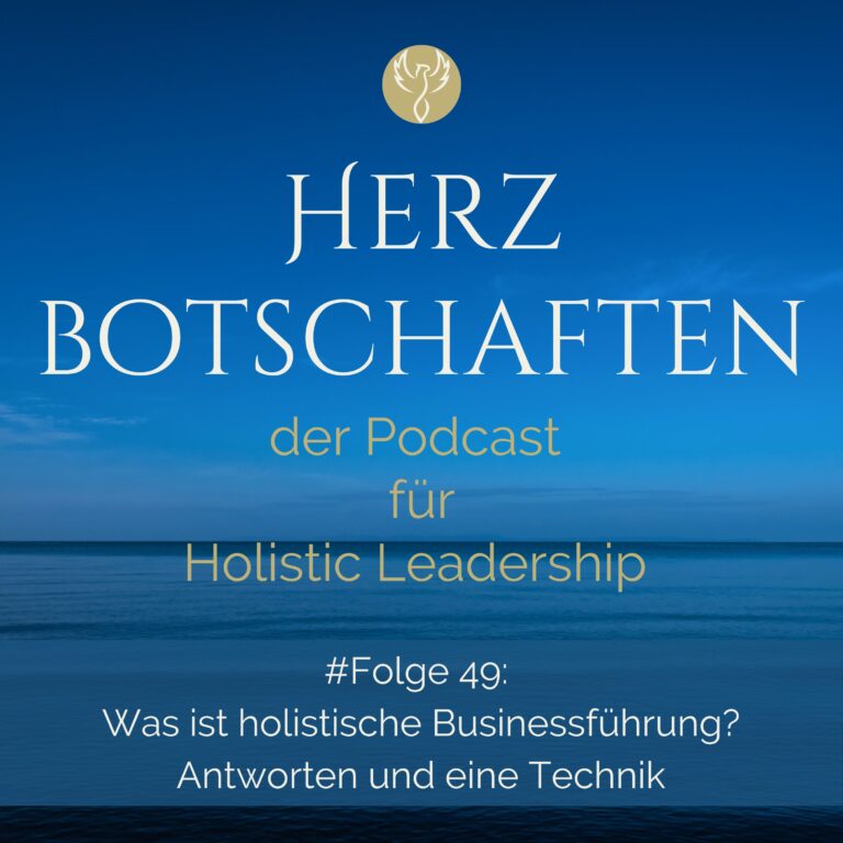 Was ist holistische Businessführung? Antworten und eine Technik zum Umsetzen